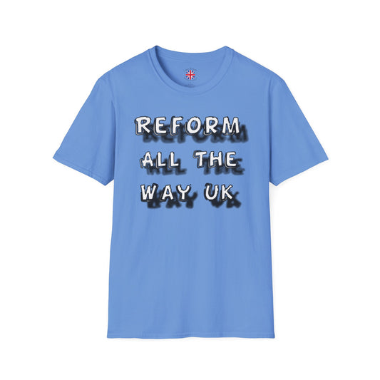 Reform All the way - Unisex Softstyle T-Shirt