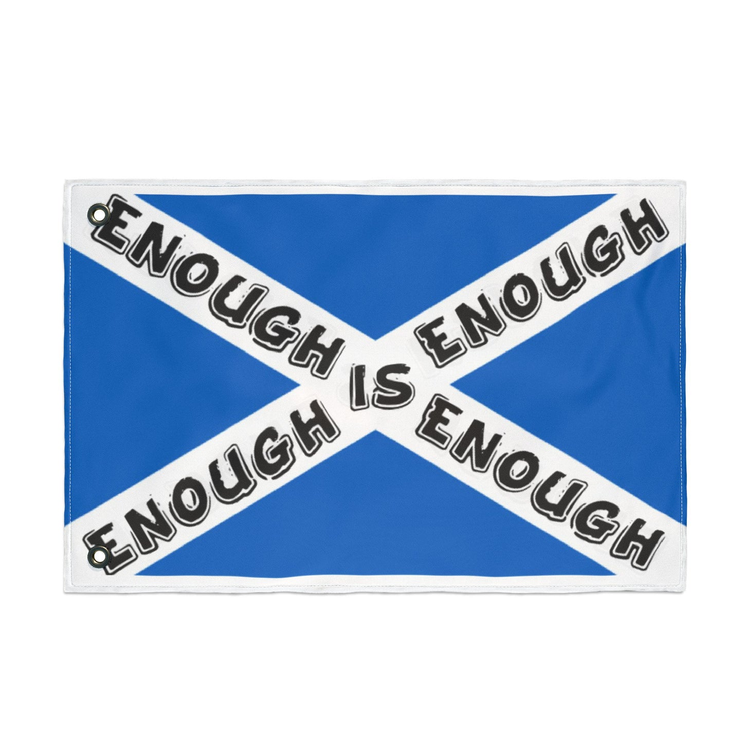 Double Sided Flag - Bold Scottish 'Enough Is \Enough'
