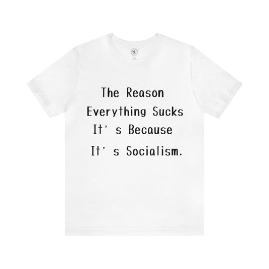 Socialism Sucks - Short Sleeve Tee