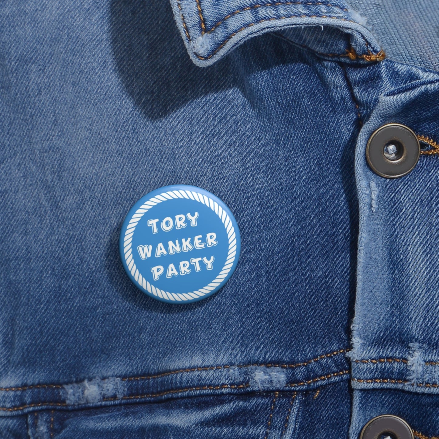 Tory Wanker Party Pin Buttons