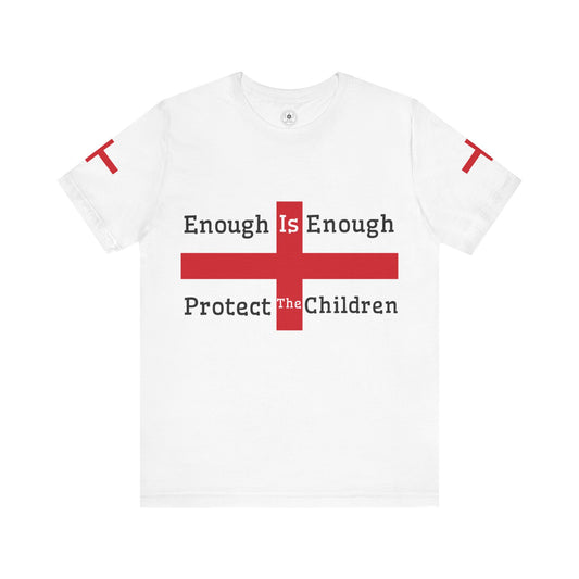 Enough Is Enough - Protect The Children (England Flag Sleeve) Unisex Jersey Short Sleeve Tee